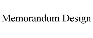 MEMORANDUM DESIGN