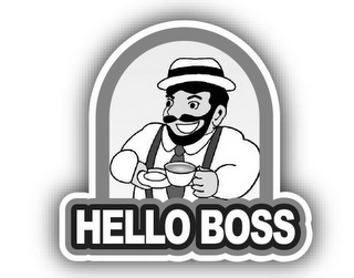 HELLO BOSS