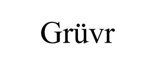 GRÜVR