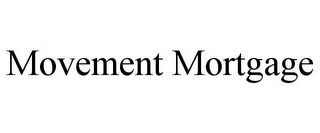 MOVEMENT MORTGAGE