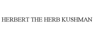 HERBERT THE HERB KUSHMAN