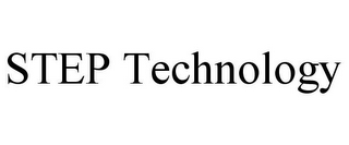 STEP TECHNOLOGY