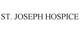 ST. JOSEPH HOSPICE