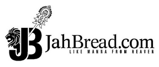 JB JAHBREAD.COM LIKE MANNA FROM HEAVEN