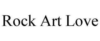 ROCK ART LOVE