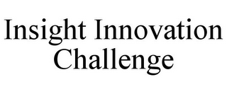 INSIGHT INNOVATION CHALLENGE