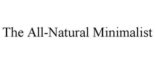 THE ALL-NATURAL MINIMALIST