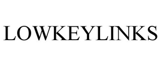 LOWKEYLINKS