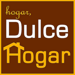 HOGAR, DULCE HOGAR