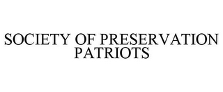 SOCIETY OF PRESERVATION PATRIOTS