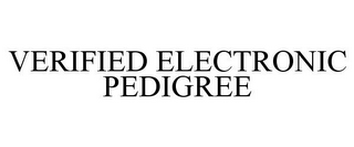 VERIFIED ELECTRONIC PEDIGREE