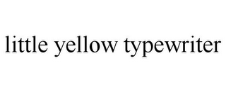 LITTLE YELLOW TYPEWRITER