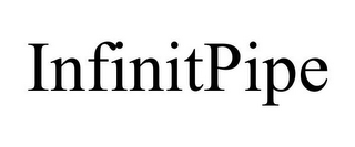 INFINITPIPE