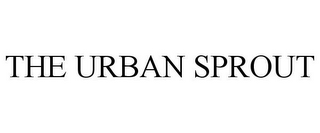 THE URBAN SPROUT