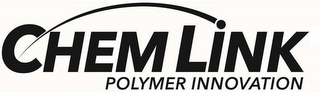 CHEM LINK POLYMER INNOVATION