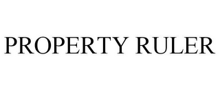 PROPERTY RULER