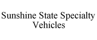 SUNSHINE STATE SPECIALTY VEHICLES