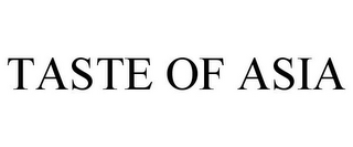 TASTE OF ASIA
