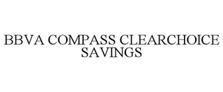 BBVA COMPASS CLEARCHOICE SAVINGS