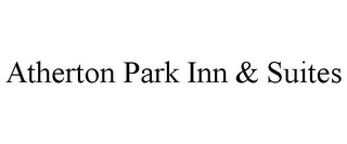 ATHERTON PARK INN & SUITES