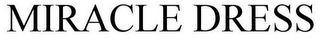 MIRACLE DRESS