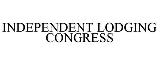 INDEPENDENT LODGING CONGRESS