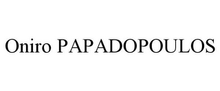 ONIRO PAPADOPOULOS