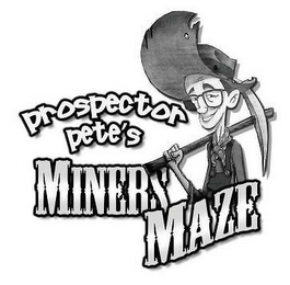 PROSPECTOR PETE'S MINERS MAZE