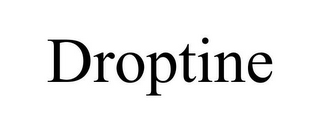 DROPTINE