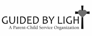 GUIDED BY LIGHT A PARENT-CHILD SERVICE ORGANIZATION