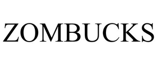 ZOMBUCKS