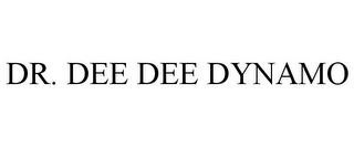 DR. DEE DEE DYNAMO