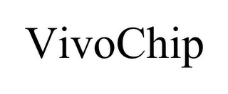 VIVOCHIP