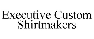 EXECUTIVE CUSTOM SHIRTMAKERS