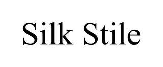 SILK STILE