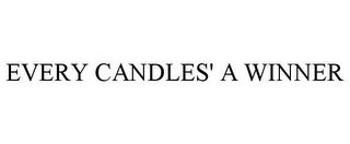 EVERY CANDLES' A WINNER