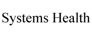 SYSTEMS HEALTH