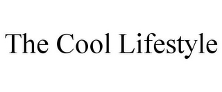 THE COOL LIFESTYLE