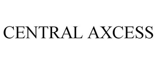 CENTRAL AXCESS