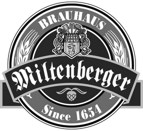 BRAUHAUS MILTENBERGER SINCE 1654