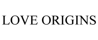 LOVE ORIGINS