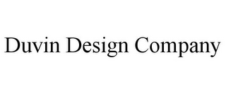 DUVIN DESIGN COMPANY