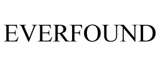 EVERFOUND