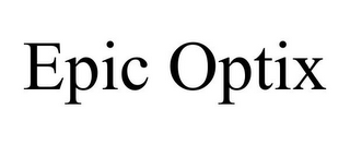 EPIC OPTIX