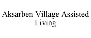 AKSARBEN VILLAGE ASSISTED LIVING