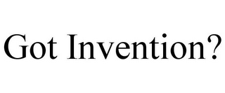 GOT INVENTION?