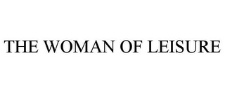 THE WOMAN OF LEISURE