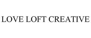 LOVE LOFT CREATIVE