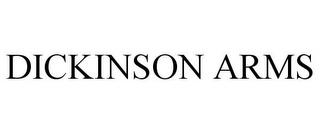DICKINSON ARMS
