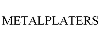 METALPLATERS